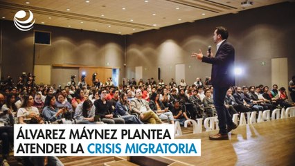 Álvarez Máynez plantea atender la crisis migratoria con programas "congruentes"
