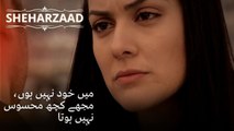 میں خود نہیں ہوں، مجھے کچھ محسوس نہیں ہوتا| Sheharzaad - قسط نمبر 49