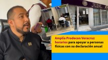 Amplía Prodecon Veracruz horarios para apoyar a personas físicas con su declaración anual