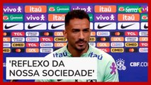 'Nosso papel também é servir de exemplo', diz Danilo ao ser questionado sobre Robinho e Daniel Alves