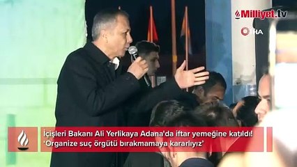 İçişleri Bakanı Ali Yerlikaya Adana'da iftar yemeğine katıldı! "Organize suç örgütü bırakmamaya kararlıyız"