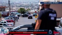 Hay 9 mexicanos heridos por tiroteo en El Paso, Texas dice Ebrard SRE