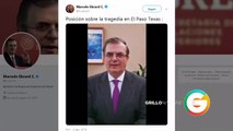 México alista acciones jurídicas ante los hechos en El Paso, Texas : Marcelo Ebrard