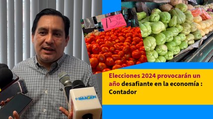 Elecciones 2024 provocarán un año desafiante en la economía : Contador