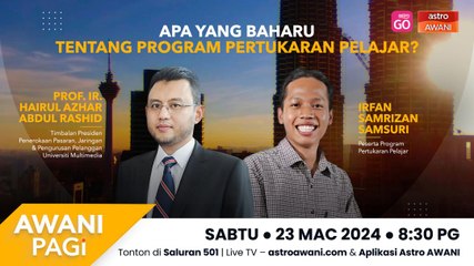 AWANI Pagi: Apa yang baharu tentang program pertukaran pelajar?