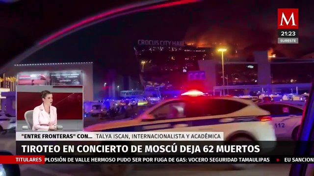 Tiroteo en Moscú desestabilizará bastante a Rusia : Talya Iscan | Milenio entre Fronteras