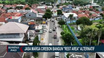 Jasa Marga Cirebon Bangun Rest Area Alternatif, Antisipasi Penumpukan di Tol Palikanci