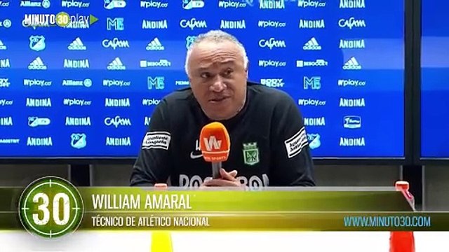 Salimos con pena por el resultado William Amaral de Atlético Nacional