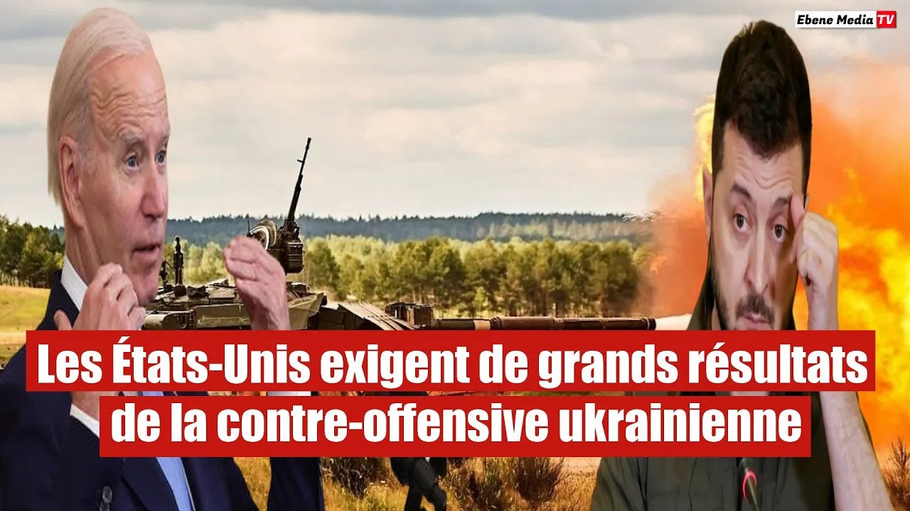 Les États-Unis exigent de grands résultats de la contre-offensive ukrainienne