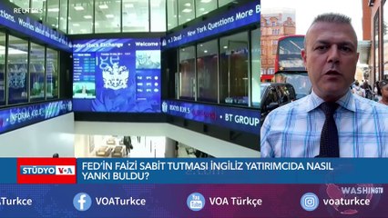 FED'in faizi sabit tutması İngiliz yatırımcıda nasıl yankı buldu?