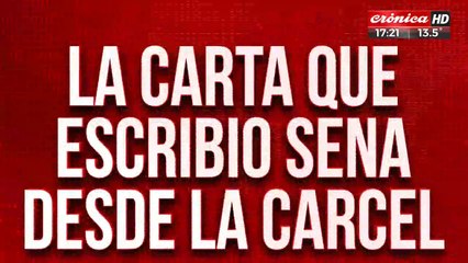 La carta que escribió Sena desde la cárcel: "Si me paso algo hago responsable a mi ex abogado"