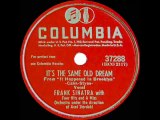 1946 Frank Sinatra - Its The Same Old Dream