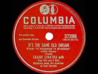 1946 Frank Sinatra - Its The Same Old Dream