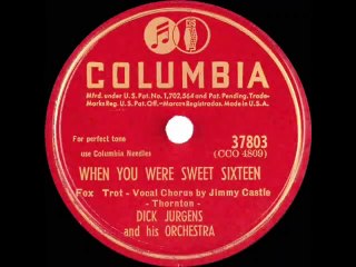 1947 Dick Jurgens - When You Were Sweet Sixteen