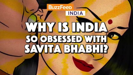 Why Is India Obsessed With Savita Bhabhi_ _ BuzzFeed India