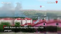Ankara'nın Elmadağ ilçesindeki MKE Roket ve Patlayıcı Fabrikası'nda yangın