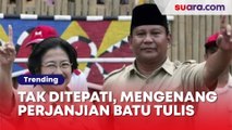 Tak Pernah Ditepati, Mengenang Perjanjian Batu Tulis Megawati dan Prabowo