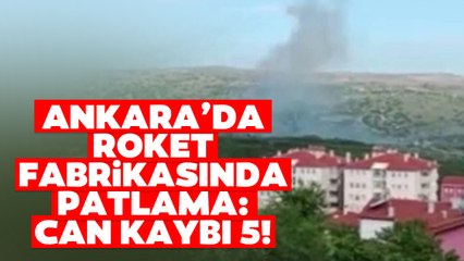 Ankara MKE Fabrikasında Fabrikasında Patlama: 5 Can Kaybı!