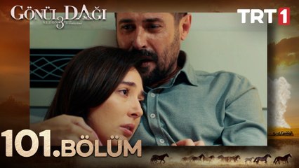 Gönül Dağı 101. Bölüm