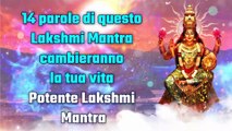 14 parole di questo Lakshmi Mantra cambieranno la tua vita - Potente Lakshmi Mantra