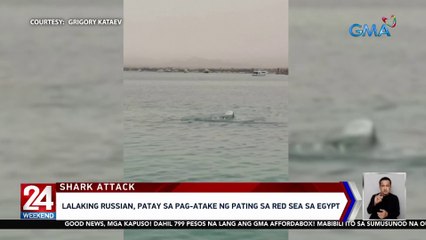 Lalaking Russian, patay sa pag-atake ng pating sa Red Sea sa Egypt | 24 Oras Weekend