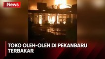 Kebakaran Hebat Landa Toko Oleh-Oleh di Pekanbaru, Ibu dan Anak Tewas Terbakar