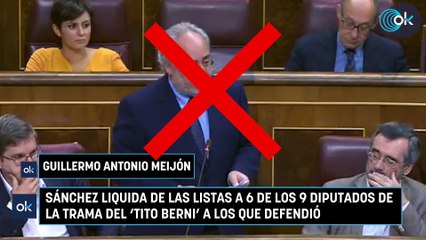 Sánchez liquida de las listas a 6 de los 9 diputados de la trama del 'Tito Berni' a los que defendió