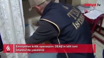 Terör örgütü DEAŞ’ın kilit ismi İstanbul’da yakalandı