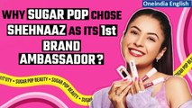 Shehnaaz Gill becomes 1st brand ambassador of SUGAR POP Beauty, Know about the brand | Oneindia News
