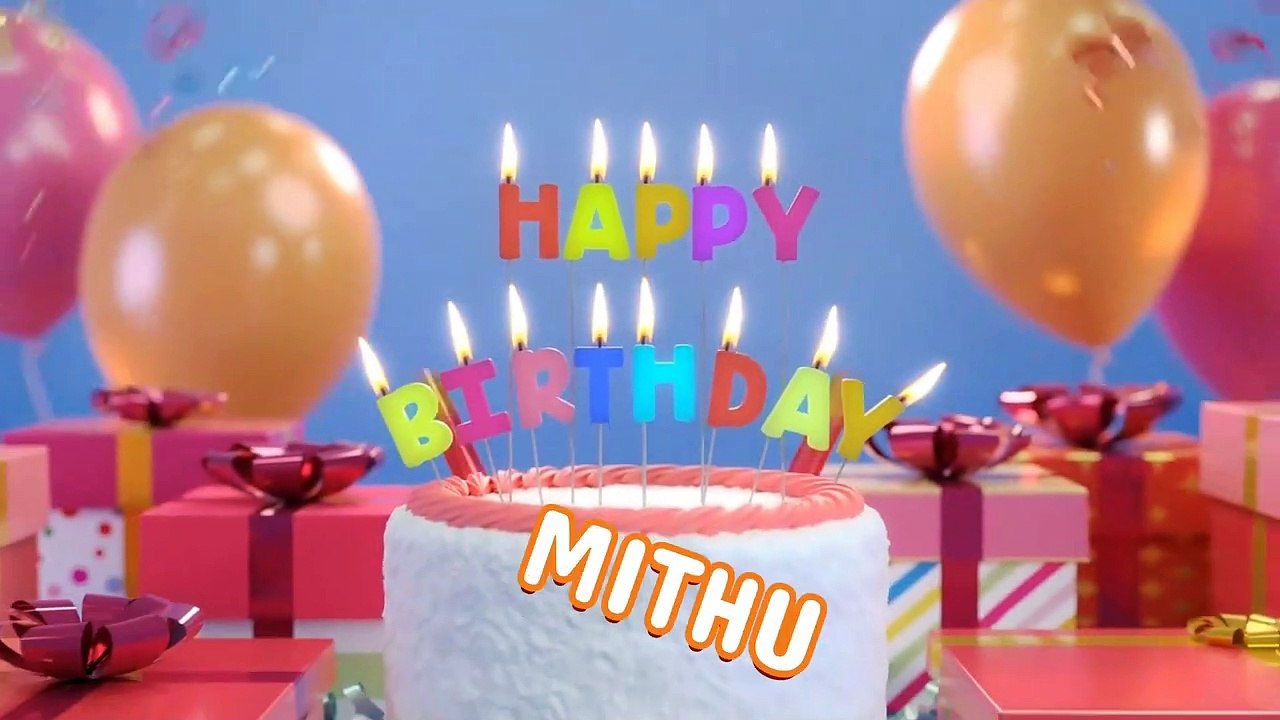 MITHU Happy Birthday Song – Happy Birthday MITHU - Happy Birthday Song - MITHU birthday song