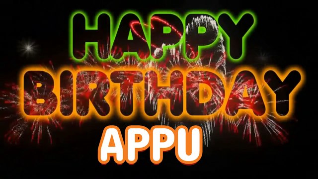 APPU Happy Birthday Song – Happy Birthday APPU - Happy Birthday Song - APPU birthday song