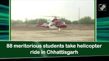 88 meritorious students take helicopter ride in Chhattisgarh