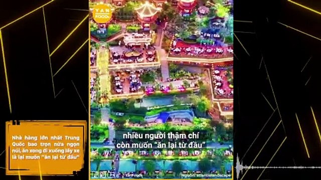 Nhà hàng lớn nhất Trung Quốc bao trọn nửa ngọn núi, ăn xong đi xuống lấy xe là lại muốn ăn lại từ đầu