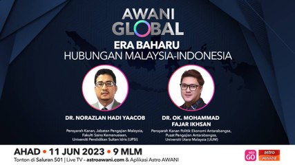 AWANI Global: Era baharu hubungan Malaysia-Indonesia