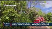 Cegah Karhutla Warga di Minta Tak Membuka Lahan dengan Membakar