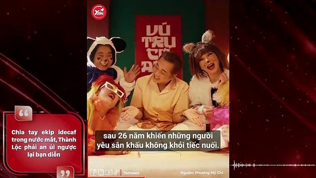 Chia tay ekip idecaf trong nước mắt, Thành Lộc phải an ủi ngược lại bạn diễn