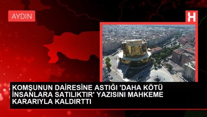 KOMŞUNUN DAİRESİNE ASTIĞI 'DAHA KÖTÜ İNSANLARA SATILIKTIR' YAZISINI MAHKEME KARARIYLA KALDIRTTI