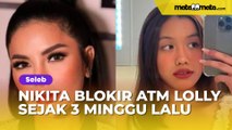 Nikita Mirzani Sudah Blokir ATM Anaknya sejak 3 Minggu Lalu, Lolly Bingung Tak Bisa Ambil Duit