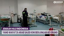 Jemaah Haji Indonesia yang Wafat di Arab Saudi Kini Berjumlah 40 Orang