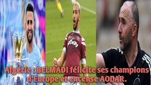 Algérie : BELMADI félicite ses champions d'Europe et encense AOUAR.