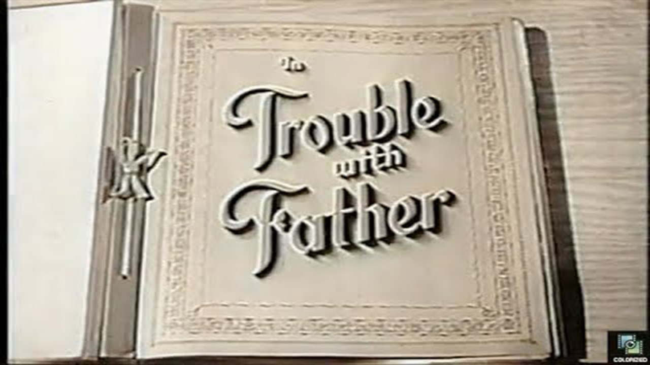 The Trouble With Father - Vol. 2 (1950) | Hollywood Classics