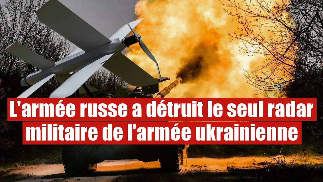 L'armée russe a détruit le seul radar militaire étranger de l'armée ukrainienne