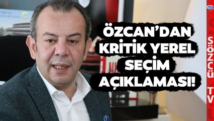 Tanju Özcan’dan Yerel Seçimlerle İlgili Kritik Açıklama! ‘İYİ Parti Dışında…’
