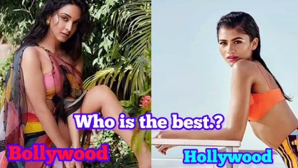 Guess the best most beautiful actorss in Bollywood Kiara advani vs hollywood Zendaya ..?