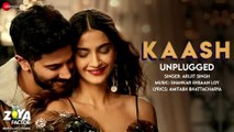 Kaash Unplugged - The Zoya Factor - Sonam K Ahuja, Dulquer Salmaan - Shankar Ehsaan Loy - Full Audio