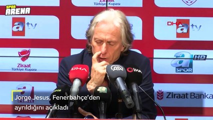 Jorge Jesus, Fenerbahçe'den ayrıldığını açıkladı