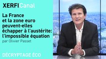 La France et la zone euro peuvent-elles échapper à l'austérite : l'impossible équation [Olivier Passet]