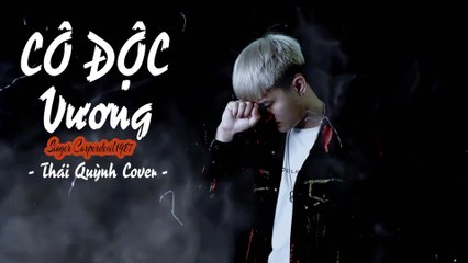 Cô độc vương (Singer Corperdevil1987) Full HD