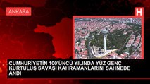 CUMHURİYETİN 100'ÜNCÜ YILINDA YÜZ GENÇ KURTULUŞ SAVAŞI KAHRAMANLARINI SAHNEDE ANDI