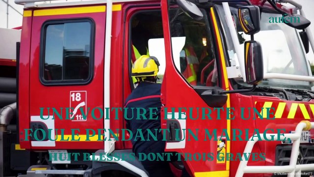 Une voiture heurte une foule pendant un mariage, huit blessés dont trois graves